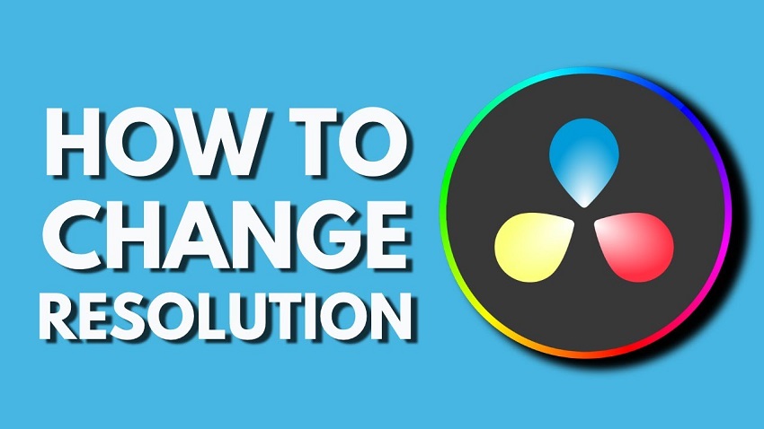 how to change resolution in Davinci Resolve