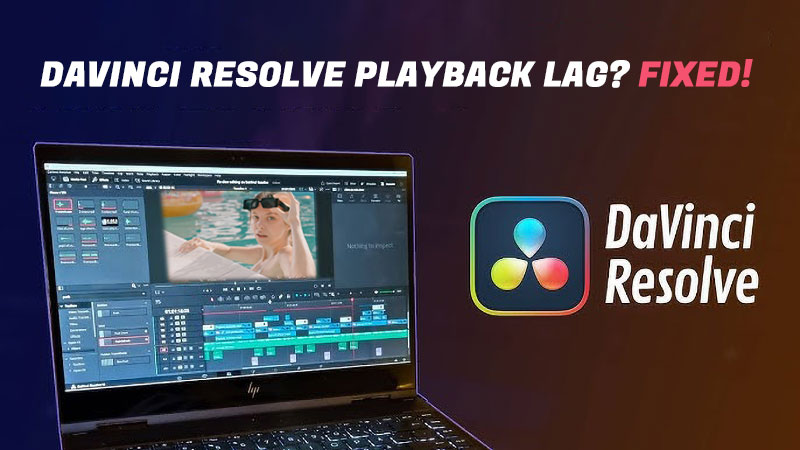 davinci resolve playback lag